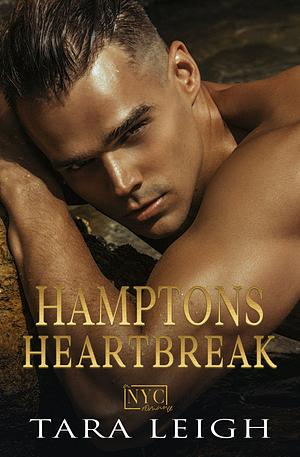 Hamptons Heartbreak by Tara Leigh, Tara Leigh