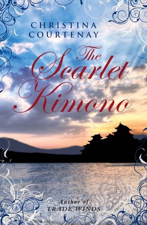 The Scarlet Kimono by Christina Courtenay
