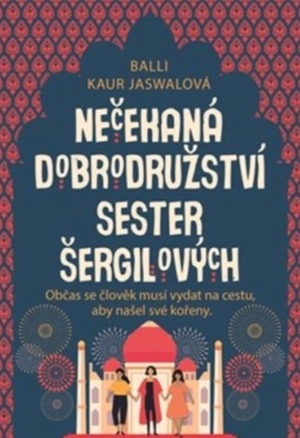 Nečekaná dobrodružství sester Šergilových by Balli Kaur Jaswal