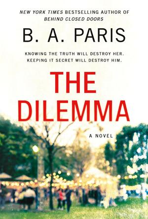 The Dilemma by B.A. Paris