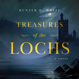 Treasures of the Lochs by Hunter White, Hunter White