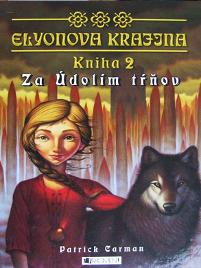 Za Údolím tŕňov by Patrick Carman, Alena Redlingerová