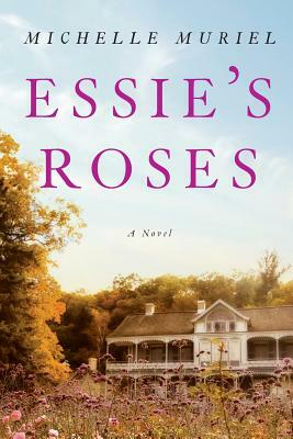 Essie's Roses by Michelle Muriel