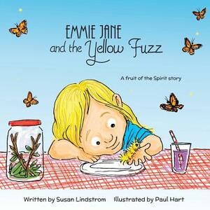 Emmie Jane and the Yellow Fuzz by Susan Lindstrom