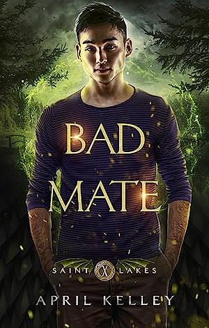 Bad Mate by April Kelley