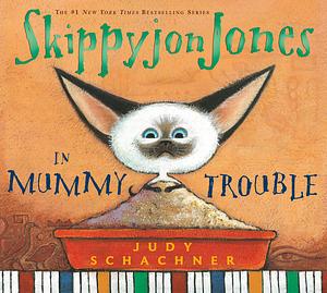 Skippyjon Jones in Mummy Trouble by Judy Schachner