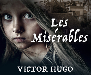 Les Miserables by Victor Hugo