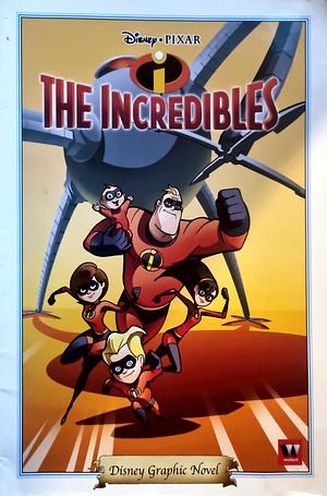 The Incredibles (Disney Graphic Novel) by Greg Ehrbar