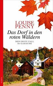 Das Dorf in den roten Wäldern by Louise Penny