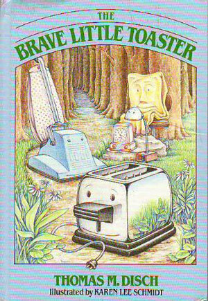 The Brave Little Toaster by Karen Lee Schmidt, Thomas M. Disch