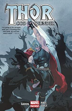 Thor: God Of Thunder by Jason Aaron Vol. 1 by Jason Aaron, Jaskson Guice, Esad Ribić