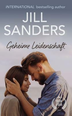 Geheime Leidenschaft by Jill Sanders