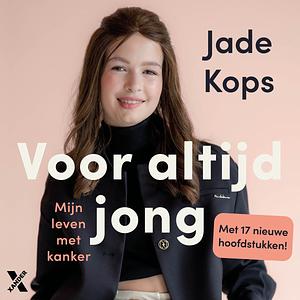 Voor altijd jong (17 nieuwe hoofdstukken)  by Jade Kops