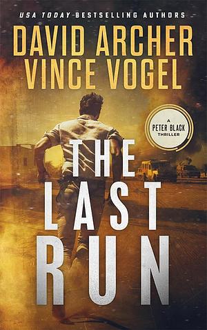 The Last Run by Vince Vogel, David Archer, David Archer