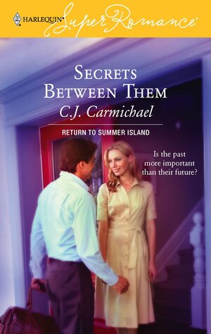 Secrets Between Them by C.J. Carmichael