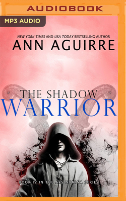 The Shadow Warrior by Ann Aguirre