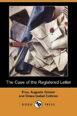 The Case of the Registered Letter by Auguste Groner