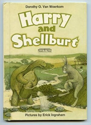 Harry and Shellburt by Erick Ingraham, Dorothy O. Van Woerkom