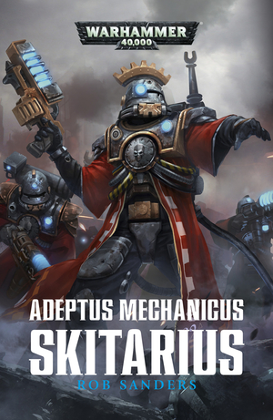 Adeptus Mechanicus: Skitarius by Rob Sanders
