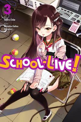 School-Live!, Vol. 3 by Norimitsu Kaihou (Nitroplus)
