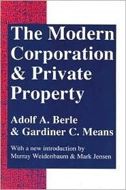 The Modern Corporation and Private Property by Gardiner C. Means, Adolf Augustus Berle