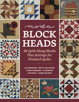 Moda Blockheads: 48 Quilt-Along Blocks Plus Settings for Finished Quilts by That Patchwork Place
