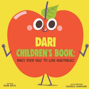 Dari Children's Book: Raise Your Kids to Love Vegetables! by Roan White