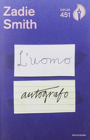 L'uomo autografo by Zadie Smith