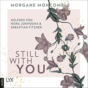 Still With You by Morgane Moncomble