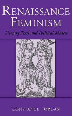 Renaissance Feminism: Toward the Third Republic by Constance Jordan