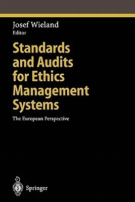 Standards and Audits for Ethics Management Systems: The European Perspective by 