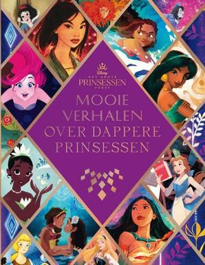 Mooie verhalen over dappere prinsessen by The Walt Disney Company