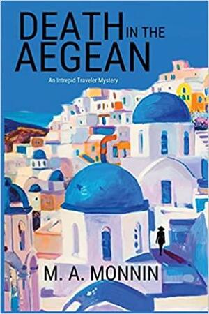 Death in The Aegean by M.A. Monnin