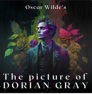 The Picture of Dorian Gray by Oscar Wilde