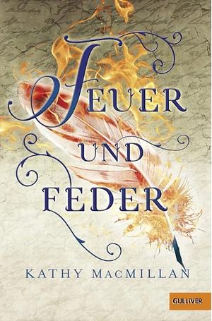 Feuer und Feder by Kathy MacMillan