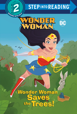 Wonder Woman Saves the Trees! (DC Super Heroes: Wonder Woman) by Christy Webster