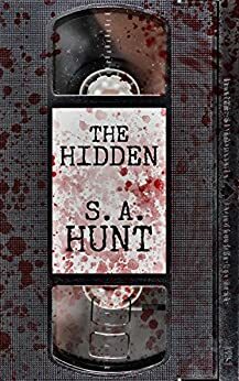 The Hidden by S.A. Hunt