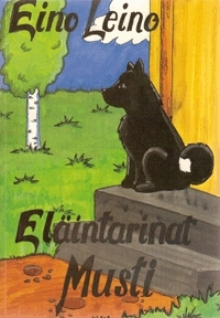 Musti: Eläintarina by Eino Leino