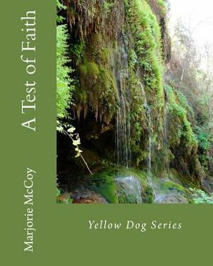 A Test Of Faith by Marjorie McCoy