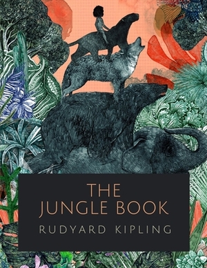 The Jungle Book by Rudyard Kipling