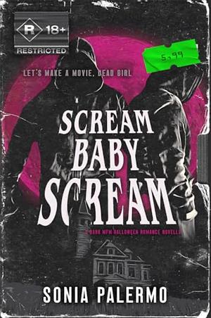 Scream Baby Scream: A Dark MFM Halloween Romance by Sonia Palermo