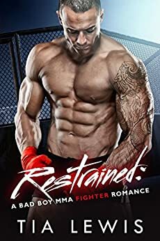 Restrained by Tia Lewis