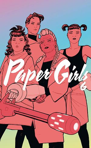 Paper Girls, Vol. 6 by Cliff Chiang (Illustrator), Matt Wilson, Jared K. Fletcher, Brian K. Vaughan