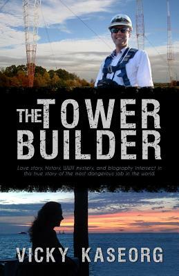 The Tower Builder by Vicky S. Kaseorg