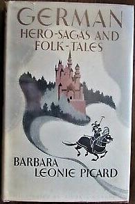 German Hero-sagas and Folk-tales by Barbara Leonie Picard