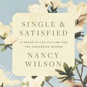 Single and Satisfied by Nancy Wilson