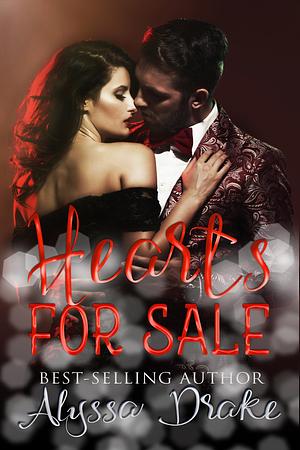 Hearts For Sale by Alyssa Drake, Alyssa Drake