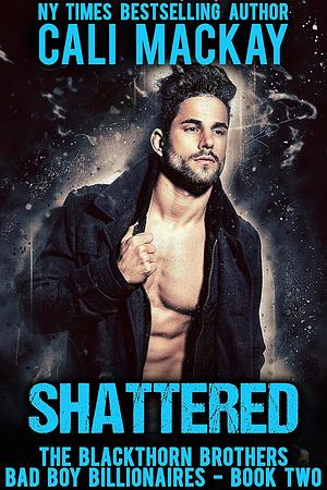 Shattered by Cali MacKay