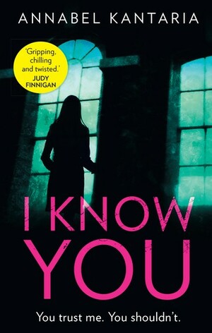 I Know You by Annabel Kantaria