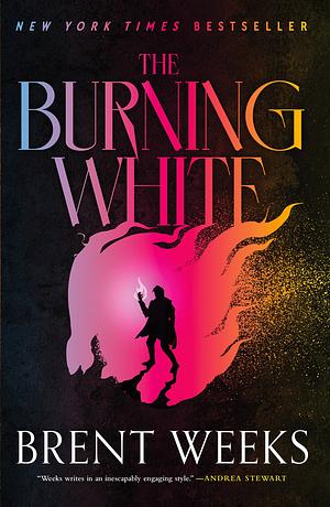 The Burning White by Brent Weeks